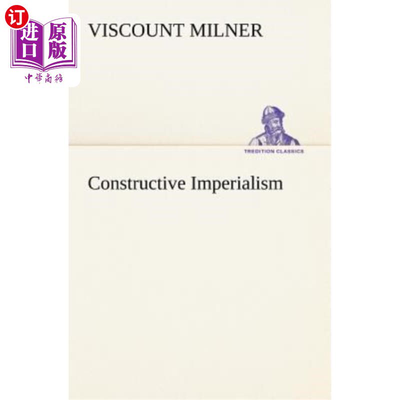 海外直订Constructive Imperialism 建设性的帝国主义