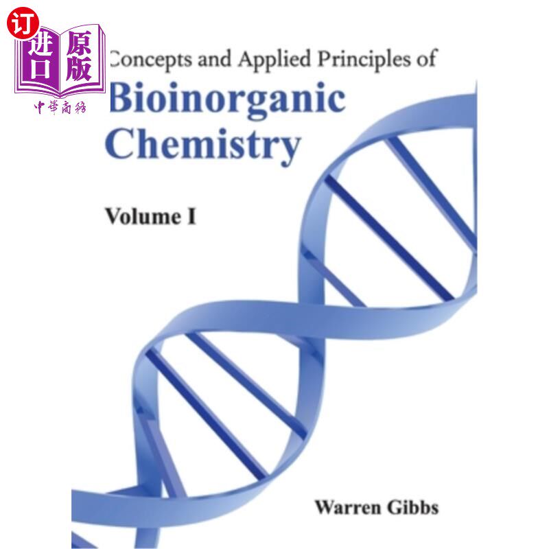海外直订Concepts and Applied Principles of Bioinorganic Chemistry: Volume I 生物无机化学的概念和应用原理:第一卷