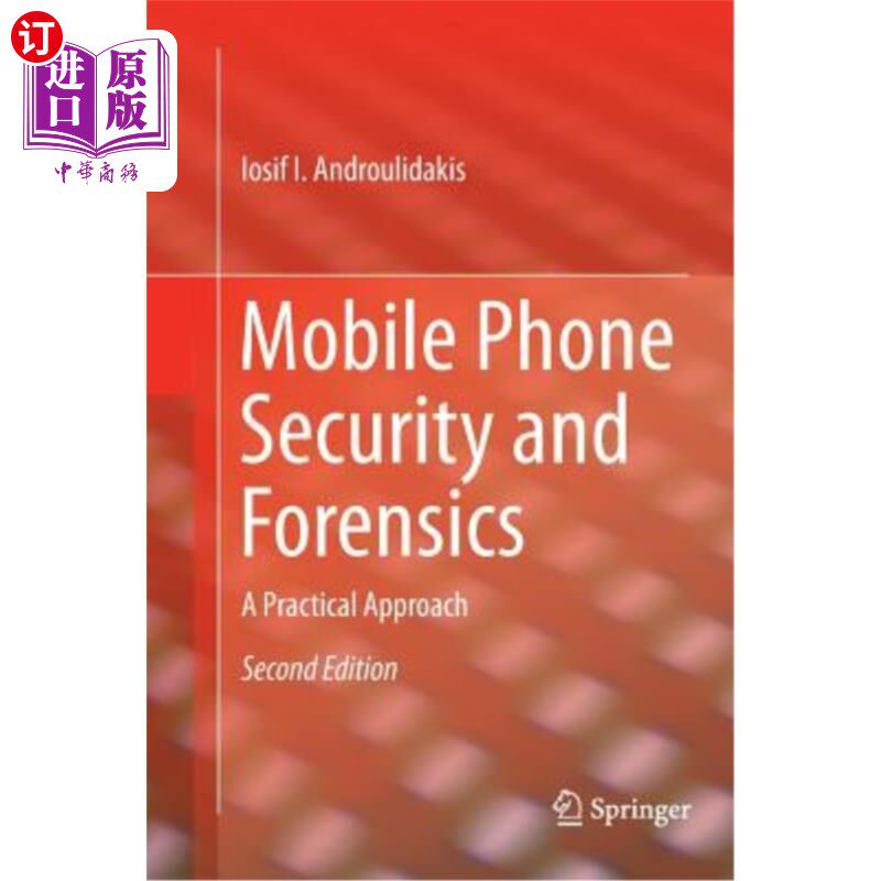 海外直订Mobile Phone Security and Forensics: A Practical Approach 移动电话安全和取证:一个实用的方法
