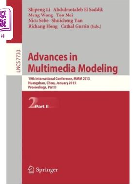 海外直订Advances in Multimedia Modeling: 19th International Conference, MMM 2012, Huangs 多媒体建模研究进展:第19届