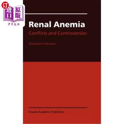 海外直订医药图书Renal Anemia: Conflicts and Controversies 肾性贫血:冲突和争议