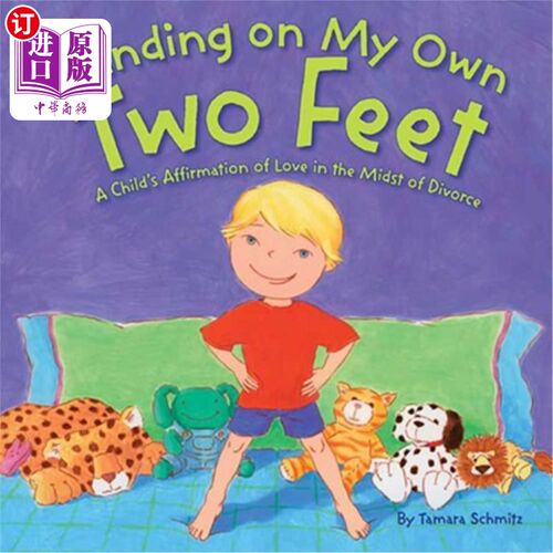 海外直订Standing on My Own Two Feet: A Child's Affirmation of Love in the Midst of Divor 独立自主：离婚中孩子对爱的