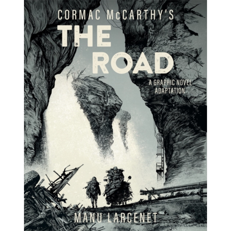 长路 图像小说 普利策文学奖原著 詹姆斯布莱克纪念奖 The Road A Graphic Novel 科马克 麦卡锡 Cormac McCarthy【中商原版?