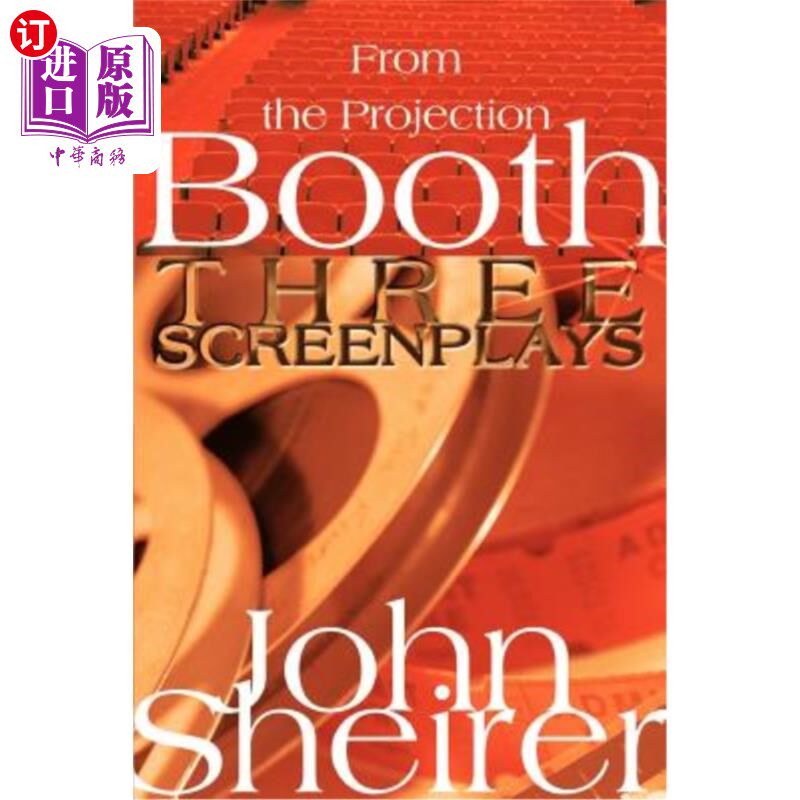 海外直订From the Projection Booth: Three Screenplays 来自放映室:三个剧本