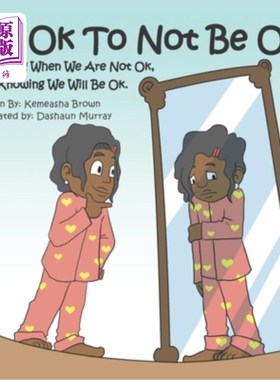 海外直订It's Ok To Not Be OK: Accepting When We Are Not OK, And Knowing We Will Be OK. 不好也没关系：当我们不好的时