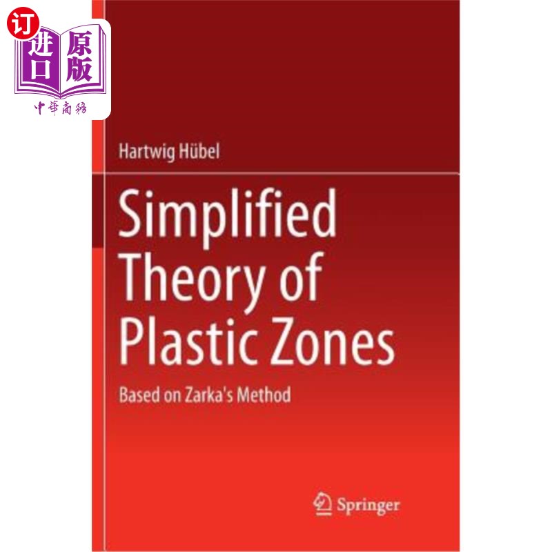 海外直订Simplified Theory of Plastic Zones: Based on Zarka's Method 塑性区简化理论：基于Zarka方法