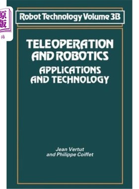 海外直订Teleoperation and Robotics: Applications and Technology 远程操作与机器人:应用与技术