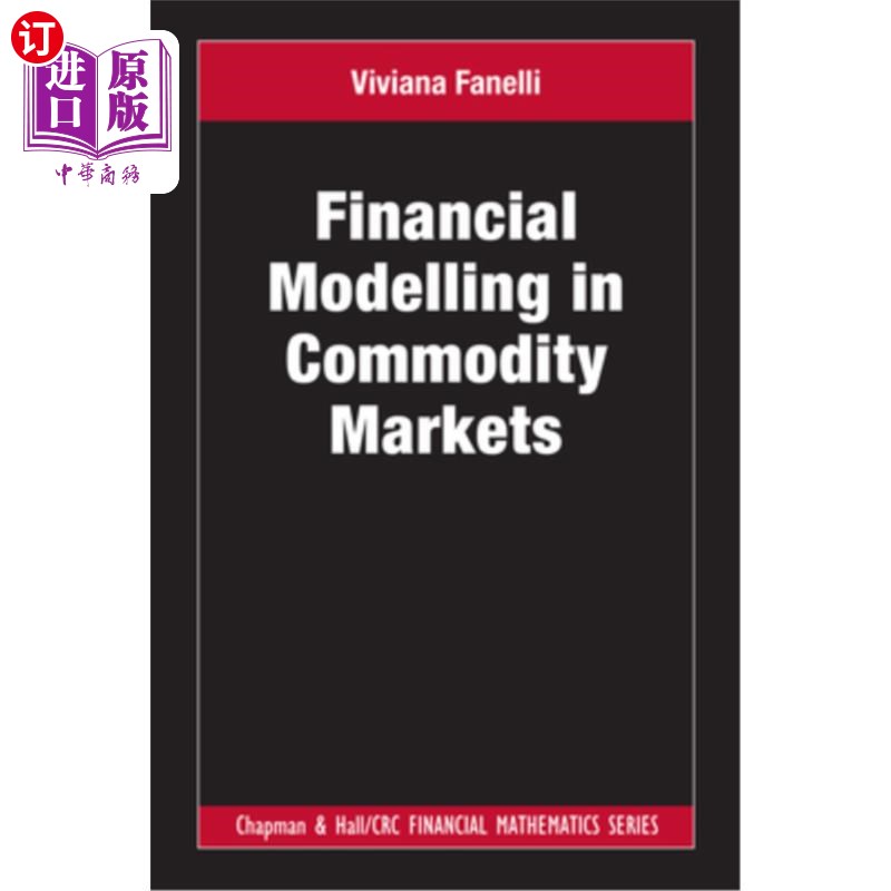海外直订Financial Modelling in Commodity Markets 商品市场中的金融模型