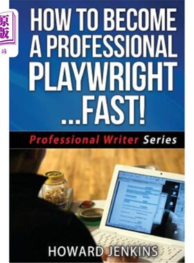 海外直订How To Become A Professional Playwright... Fast! 如何成为一名职业剧作家……快!