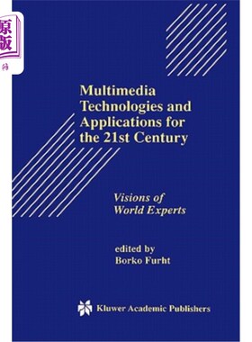 海外直订Multimedia Technologies and Applications for the 21st Century: Visions of World  面向21世纪的多媒体技术和应