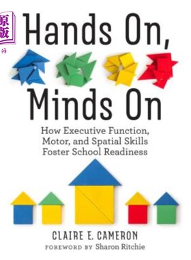 海外直订Hands On, Minds on: How Executive Function, Motor, and Spatial Skills Foster Sch 动手，用心:执行功能，运动