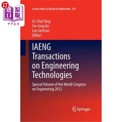 海外直订Iaeng Transactions on Engineering Technologies: Special Volume of the World Cong 工程技术汇刊:2012年世界工