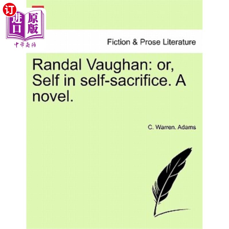 海外直订Randal Vaughan: Or, Self in Self-Sacrifice. a Novel.兰德尔·沃恩：或者，自我牺牲。一本小说。