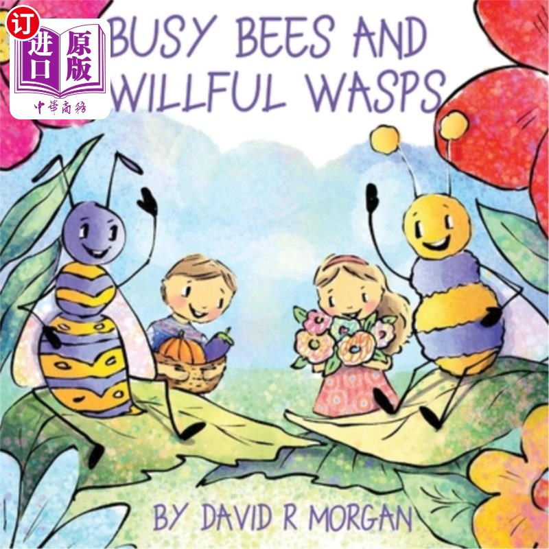 海外直订Busy Bees and Willful Wasps 忙碌的蜜蜂和任性的黄蜂