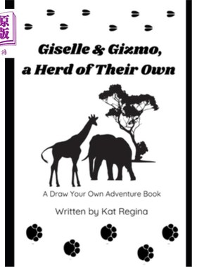 海外直订Giselle & Gizmo, a Herd of Their Own: A Draw Your Own Adventure Book 吉赛尔和小玩意，他们自己的一群：画你自