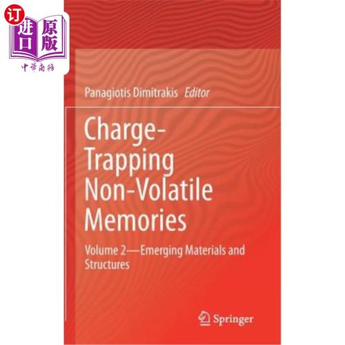 海外直订Charge-Trapping Non-Volatile Memories: Volume 2--Emerging Materials and Structur 电荷捕获非易失性存储器：第