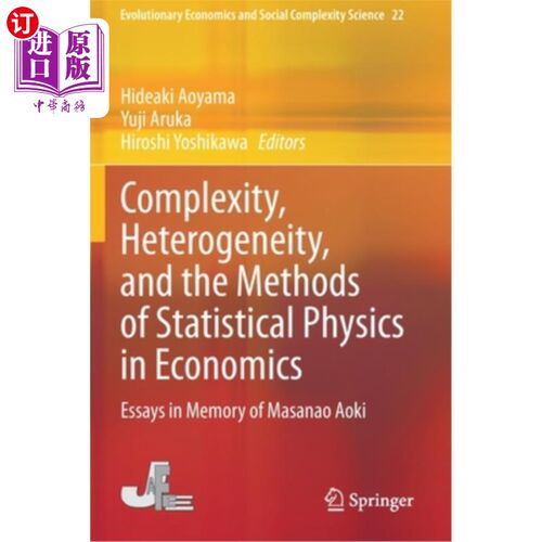 海外直订Complexity, Heterogeneity, and the Methods of Statistical Physics in Economics:  复杂性、异质性与经济学中的