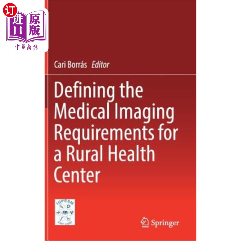 海外直订Defining the Medical Imaging Requirements for a Rural Health Center 定义农村卫生中心的医疗成像要求