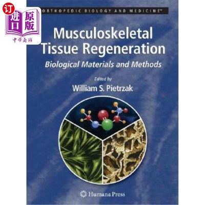 海外直订医药图书Musculoskeletal Tissue Regeneration: Biological Materials and Methods 肌肉骨骼组织再生:生物材料与方法