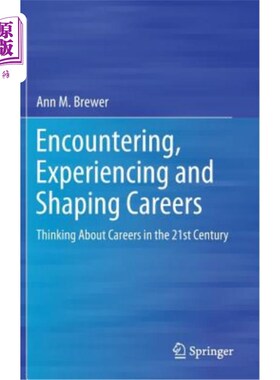 海外直订Encountering, Experiencing and Shaping Careers: Thinking about Careers in the 21 《遭遇、经历与塑造职业:21
