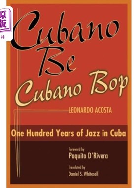 海外直订Cubano Be, Cubano Bop: One Hundred Years of Jazz in Cuba 古巴爵士乐，古巴流行乐：古巴爵士乐百年