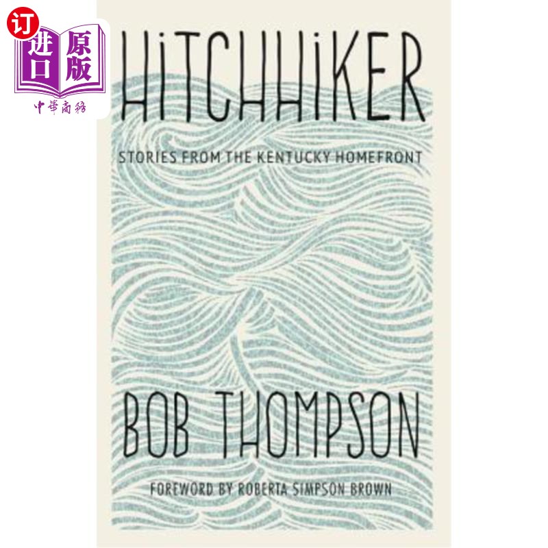 海外直订Hitchhiker: Stories from the Kentucky Homefront 搭便车者:来自肯塔基州后方的故事