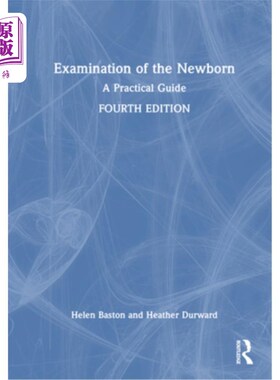 海外直订医药图书Examination of the Newborn: A Practical Guide 新生儿检查：实用指南