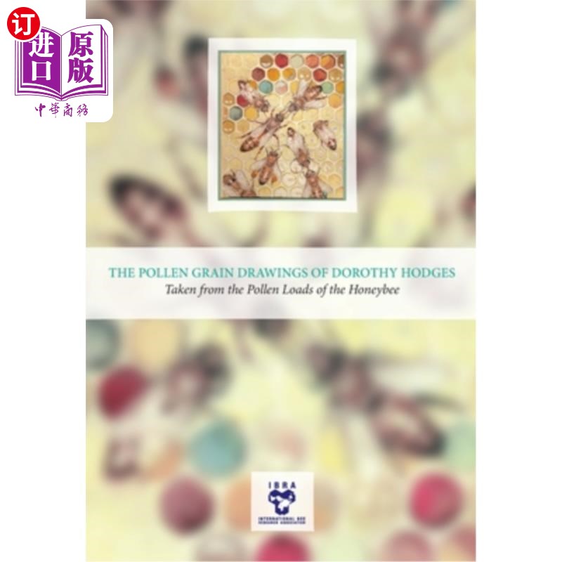 海外直订The Pollen Grain Drawings of Dorothy Hodges: Taken from the Pollen Loads of the  多萝西·霍奇斯的花粉颗粒图: