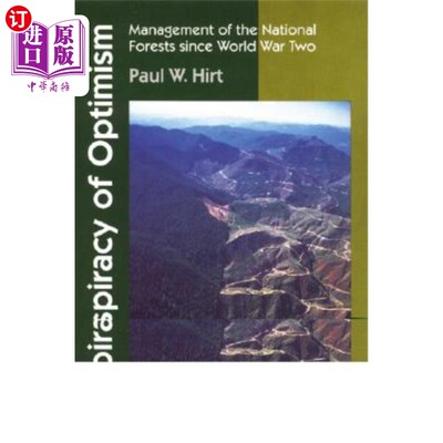 海外直订A Conspiracy of Optimism: Management of the National Forests Since World War Two 《乐观的阴谋:二战以来国家