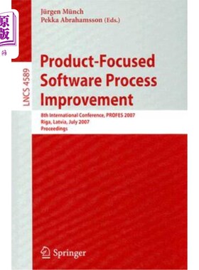 海外直订Product-Focused Software Process Improvement: 8th International Conference, PROF 以产品为中心的软件过程改进