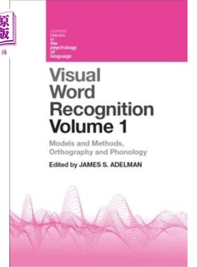 海外直订Visual Word Recognition Volume 1: Models and Methods, Orthography and Phonology 视觉词识别卷1:模型和方法，