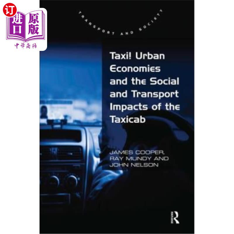 海外直订Taxi!: Urban Economies and the Social and Transport Impacts of the Taxicab 出租车!:城市经济和出租车的社会和