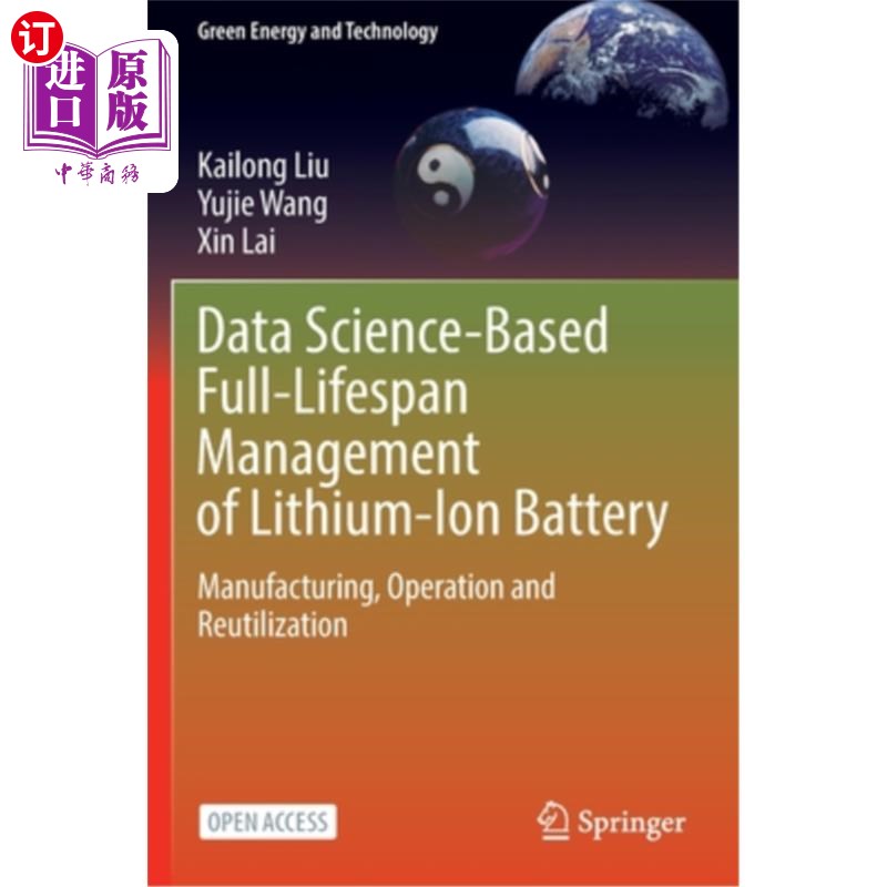 海外直订Data Science-Based Full-Lifespan Management of Lithium-Ion Battery: Manufacturin 基于数据科学的锂离子电池全寿命