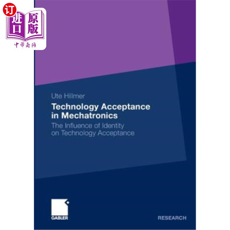 海外直订Technology Acceptance in Mechatronics: The Influence of Identity on Technology A 机电一体化中的技术接受:认