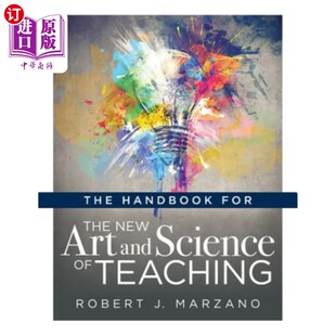 海外直订The Handbook for the New Art and Science of Teaching: (Your Guide to the Marzano 《新教学艺术与科学手册》（