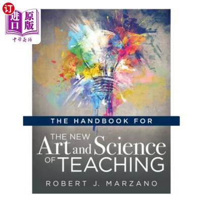 海外直订The Handbook for the New Art and Science of Teaching: (Your Guide to the Marzano 《新教学艺术与科学手册》（