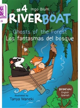 海外直订Riverboat: Ghosts of the Forest - Los fantasmas del bosque: Bilingual Children's 河船：森林的幽灵-