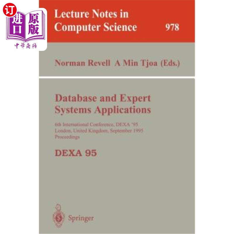 海外直订Database and Expert Systems Applications: 6th International Conference, Dexa'95, 数据库和专家系统应用:第六