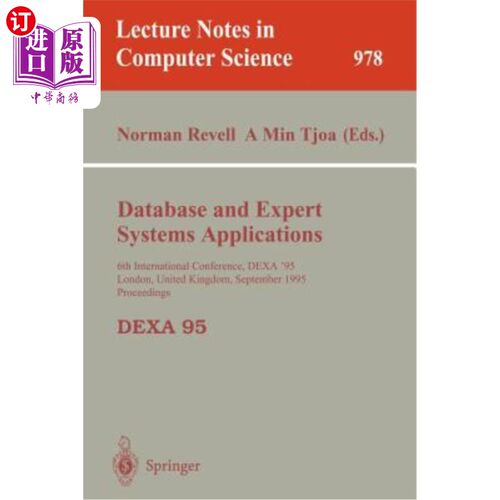 海外直订Database and Expert Systems Applications: 6th International Conference, Dexa'95, 数据库和专家系统应用:第六