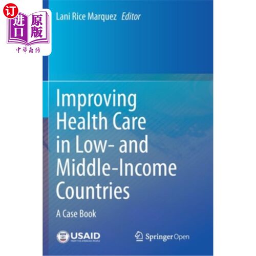 海外直订医药图书Improving Health Care in Low- And Middle-Income Countries: A Case Book 改善低收入和中等收入国家的卫