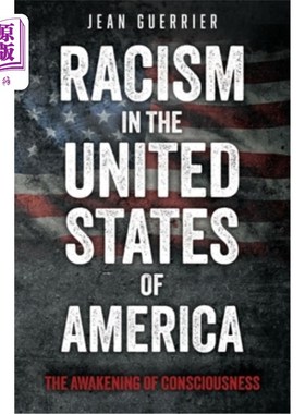 海外直订Racism in the United States of America: The Awakening of Consciousness 美国的种族主义：意识的觉醒