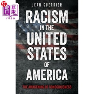 海外直订Racism in the United States of America: The Awakening of Consciousness 美国的种族主义：意识的觉醒