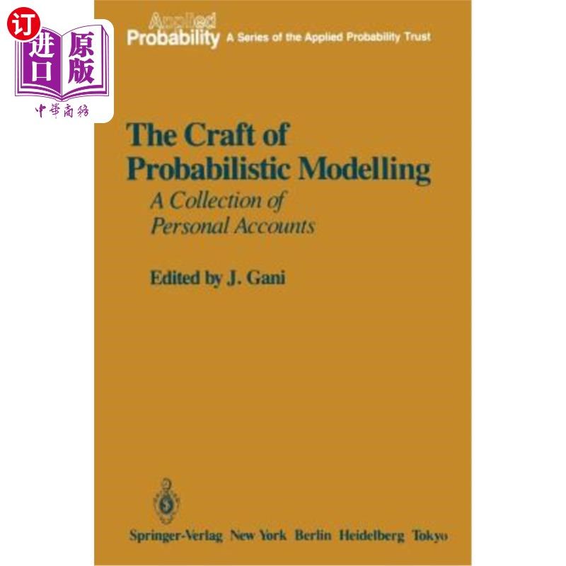 海外直订The Craft of Probabilistic Modelling: A Collection of Personal Accounts 概率建模的技巧：个人账户的集合