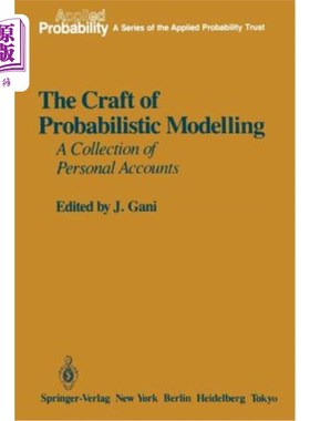 海外直订The Craft of Probabilistic Modelling: A Collection of Personal Accounts 概率建模的技巧：个人账户的集合