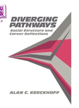 海外直订Diverging Pathways: Social Structure and Career Deflections 分化路径：社会结构和职业偏离