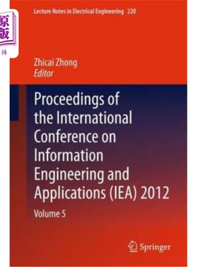 海外直订Proceedings of the International Conference on Information Engineering and Appli 信息工程与应用国际会议论文集(