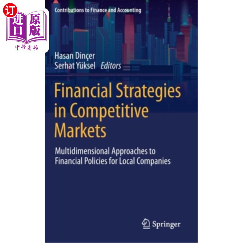 海外直订Financial Strategies in Competitive Markets: Multidimensional Approaches to Fina 竞争市场中的财务战略:本地