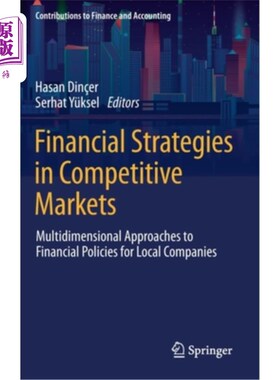 海外直订Financial Strategies in Competitive Markets: Multidimensional Approaches to Fina 竞争市场中的财务战略:本地