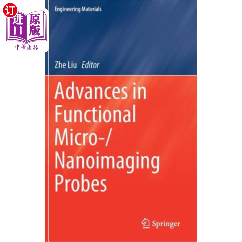 海外直订Advances in Functional Micro-/Nanoimaging Probes 功能性微/纳米成像探针的研究进展