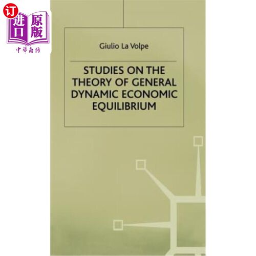 海外直订Studies on the Theory of General Dynamic Economic Equilibrium 一般动态经济均衡理论研究